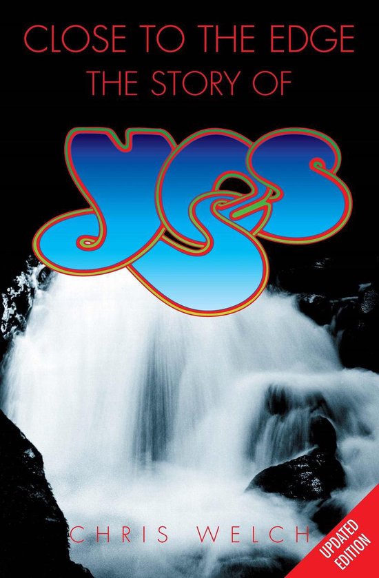 Close to the Edge: The Story of Yes - cover