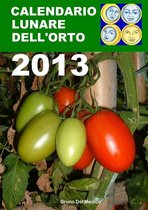 Fare l'orto - Calendario lunare dell’orto 2013