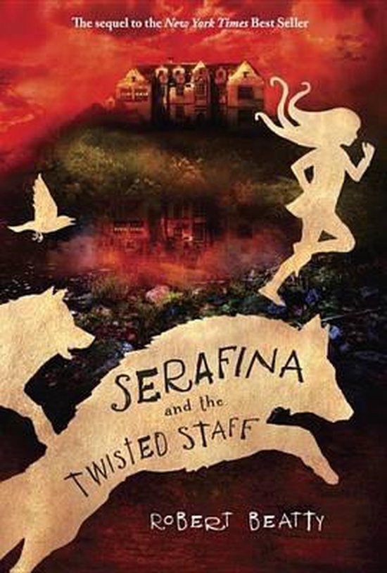 Serafina and the Twisted Staff