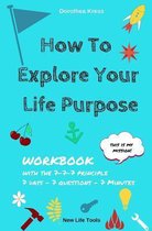 How to Explore Your Life Purpose