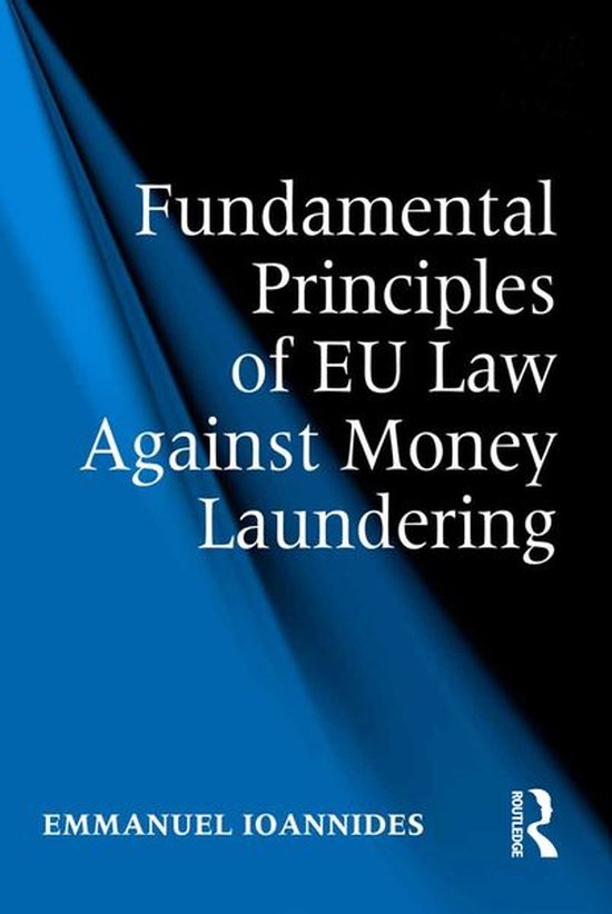 Fundamental Principles of EU Law Against Money Laundering - cover