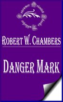 Robert W. Chambers Books - Danger Mark