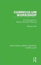 Routledge Library Editions: Curriculum - Curriculum Workshop