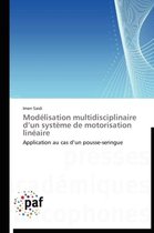 Mod�lisation Multidisciplinaire D Un Syst�me de Motorisation Lin�aire