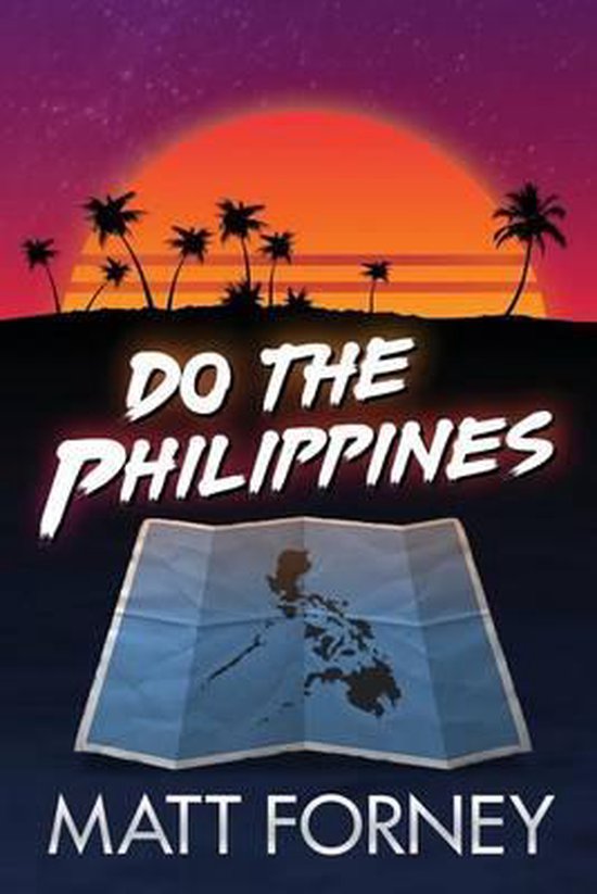 Do the Philippines, Matt Forney | 9781522791713 | Boeken | bol