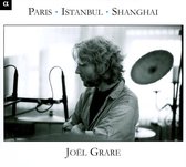 Joel Grare - Paris Istanbul Shanghai (CD)