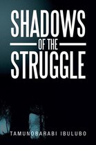 Shadows of the Struggle