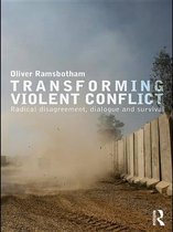 Routledge Studies in Peace and Conflict Resolution - Transforming Violent Conflict