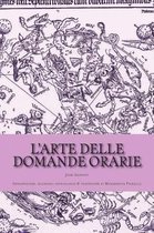 L'Arte Delle Domande Orarie