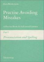 Practise Avoiding Mistakes 1. Pronunciation and Spelling