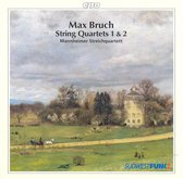 Bruch: String Quartets 1 & 2 / Mannheimer Streichquartett