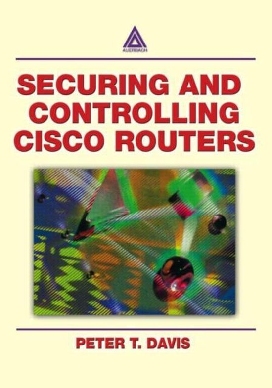 Securing and Controlling Cisco Routers - cover