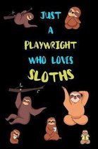Just A Playwright Who Loves Sloths