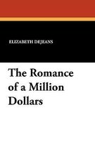 The Romance of a Million Dollars