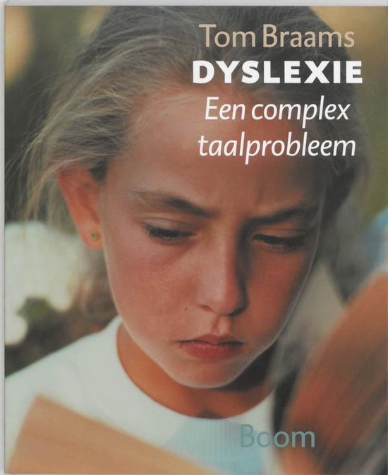 Cover van het boek 'Dyslexie : een complex taalprobleem / druk 4' van Tom Braams