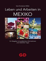 Leben und Arbeiten in Mexiko