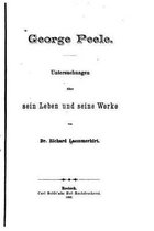 George Peele. Untersuchungen uber sein leben und seine werke