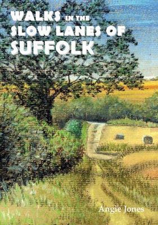 Walks in the Slow Lanes of Suffolk - cover