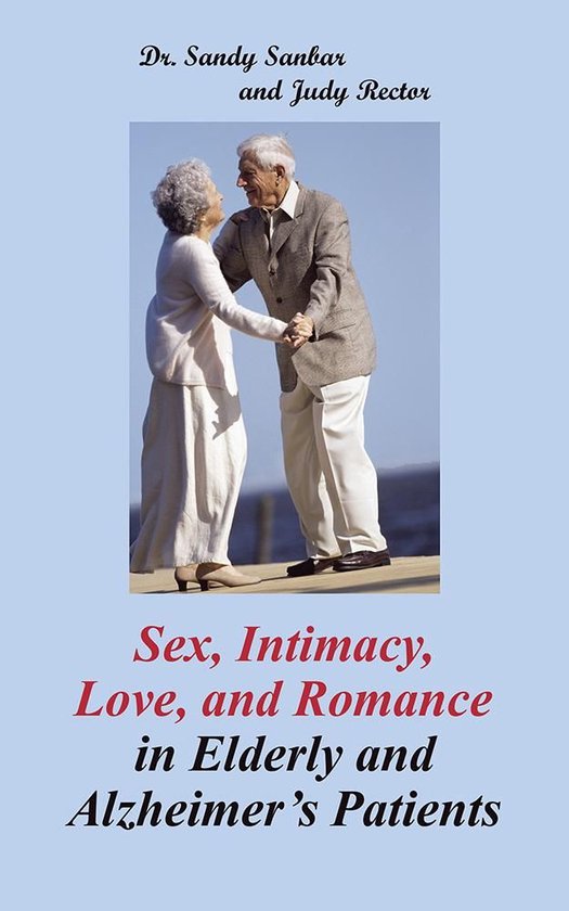 Sex, Intimacy, Love, and Romance in Elderly and Alzheimer’ ... - cover