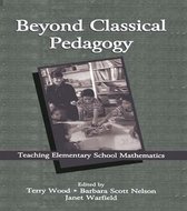 Studies in Mathematical Thinking and Learning Series - Beyond Classical Pedagogy