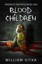 Madness Reports 1 - Blood Children