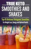 Ketogenic Diet: TRUE KETO Smoothies and Shakes