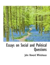 Essays on Social and Political Questions