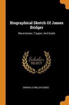 Biographical Sketch of James Bridger
