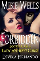 Forbidden Romantic Suspense 4 - The Lady Sotheby’s Curse Trilogy (Forbidden # 4, 5 & 6)