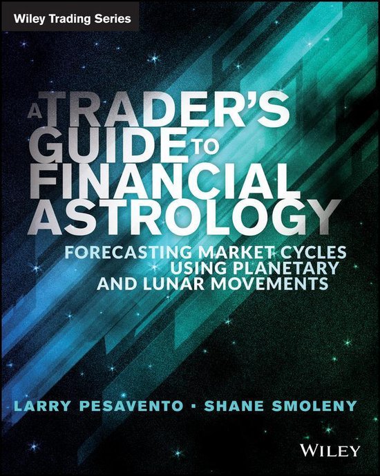 Wiley Trading 561 - A Trader's Guide to Financial Astrology - cover