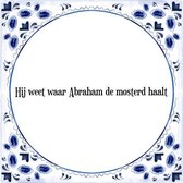 Tegeltje met Spreuk (Abraham 50 jaar): Hij weet waar Abraham de mosterd haalt + Cadeau verpakking & Plakhanger