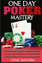 Poker: One Day Poker Mastery