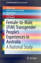SpringerBriefs in Sociology 0 - Female-to-Male (FtM) Transgender People’s Experiences in Australia