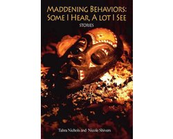Maddening Behaviors