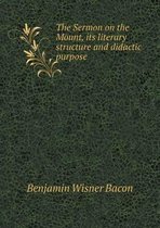 The Sermon on the Mount, its literary structure and didactic purpose