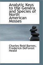 Analytic Keys to the Genera and Species of North American Mosses