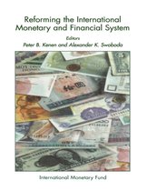 Reforming the International Monetary and Financial System