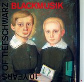 Blackmusic - 10 Years Of Tiefschwarz