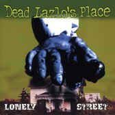 Dead Lazlo'S Place - Lonely Street