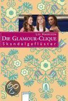 Die Glamour-Clique 11. Skandalgeflüster