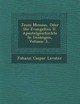 Jesus Messias, Oder Die Evangelien U. Apostelgeschichte in Gesangen, Volume 3...