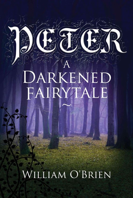 Peter: A Darkened Fairytale 1 - Peter: A Darkened Fairytale - cover