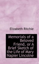 Memorials of a Beloved Friend, or a Brief Sketch of the Life of Mary Napier Lincolne
