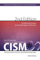 Boekomslag van 'CISM Certified Information Security Manager Certification Exam Preparation Course in a Book for Passing the CISM Exam - The How To Pass on Your First Try Certification Study Guide - Second Edition'