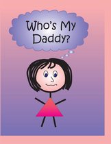 Omslag Who's My Daddy?