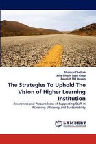 The Strategies to Uphold the Vision of Higher Learning Institution