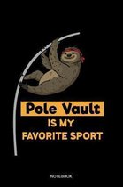 Pole Vault Is My Favorite Sport Notebook