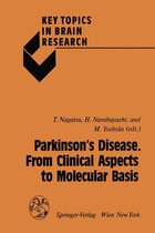 Key Topics in Brain Research - Parkinson’s Disease. From Clinical Aspects to Molecular Basis