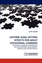 Lifetime Goal-Setting Effects for Adult Vocational Learners