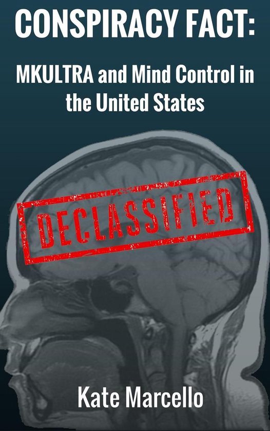 Conspiracy Facts Declassified 2 - Conspiracy Fact: MKULTRA a ... - cover